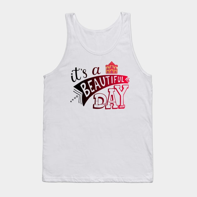 its beautifull day Tank Top by Ria_Monte